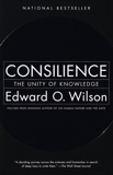 Consilience: The Unity of Knowledge, Wilson, E. O.