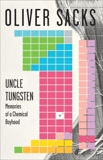 Uncle Tungsten: Memories of a Chemical Boyhood, Sacks, Oliver