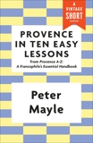 Provence in Ten Easy Lessons, Mayle, Peter