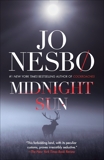 Midnight Sun: A novel, Nesbo, Jo