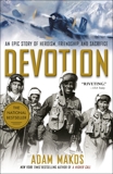 Devotion: An Epic Story of Heroism, Friendship, and Sacrifice, Makos, Adam