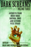 Dark Screams: Volume Three, Straub, Peter & Frank, Jacquelyn & Ketchum, Jack