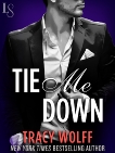 Tie Me Down: A Novel, Wolff, Tracy