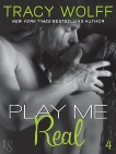 Play Me #4: Play Me Real, Wolff, Tracy