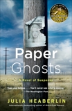 Paper Ghosts: A Novel of Suspense, Heaberlin, Julia