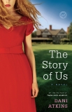 The Story of Us: A Novel, Atkins, Dani