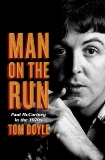 Man on the Run: Paul McCartney in the 1970s, Doyle, Tom