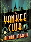 The Yankee Club, Murphy, Michael