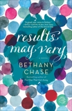 Results May Vary: A Novel, Chase, Bethany