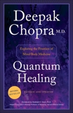 Quantum Healing (Revised and Updated): Exploring the Frontiers of Mind/Body Medicine, Chopra, Deepak