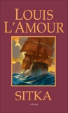 Sitka: A Novel, L'Amour, Louis