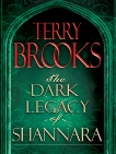 The Dark Legacy of Shannara Trilogy 3-Book Bundle: Wards of Faerie, Bloodfire Quest, and Witch Wraith, Brooks, Terry