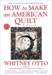 How to Make an American Quilt: A Novel, Otto, Whitney