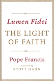 Lumen Fidei: The Light of Faith, Pope Francis