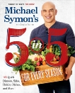 Michael Symon's 5 in 5 for Every Season: 165 Quick Dinners, Sides, Holiday Dishes, and More: A Cookbook, Symon, Michael & Trattner, Douglas