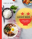 Lucky Rice: Stories and Recipes from Night Markets, Feasts, and Family Tables: A Cookbook, Chang, Danielle