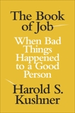 The Book of Job: When Bad Things Happened to a Good Person, Kushner, Harold S.