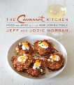 The Covenant Kitchen: Food and Wine for the New Jewish Table: A Cookbook, Morgan, Jeff