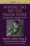 Where Do We Go from Here: Chaos or Community?, King, Martin Luther