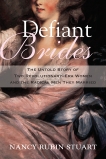 Defiant Brides: The Untold Story of Two Revolutionary-Era Women and the Radical Men They Married, Stuart, Nancy Rubin