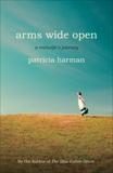 Arms Wide Open: A Midwife's Journey, Harman, Patricia