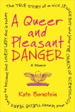 A Queer and Pleasant Danger: A Memoir, Bornstein, Kate
