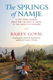 The Springs of Namje: A Ten-Year Journey from the Villages of Nepal to the Halls of Congress, Goyal, Rajeev