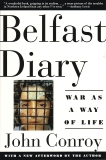 Belfast Diary: War as a Way of Life, Conroy, John