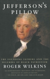 Jefferson's Pillow: The Founding Fathers and the Dilemma of Black Patriotism, Wilkins, Roger W.