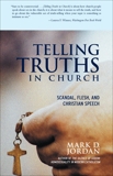 Telling Truths in Church: Scandal, Flesh, and Christian Speech, Jordan, Mark D.