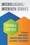 Interreligious/Interfaith Studies: Defining a New Field, Patel, Eboo