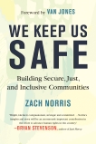 We Keep Us Safe: Building Secure, Just, and Inclusive Communities, Norris, Zach