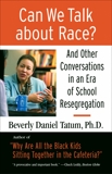 Can We Talk about Race?: And Other Conversations in an Era of School Resegregation, Tatum, Beverly