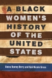 A Black Women's History of the United States, Berry, Daina Ramey & Gross, Kali Nicole