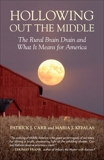 Hollowing Out the Middle: The Rural Brain Drain and What It Means for America, Kefalas, Maria J. & Carr, Patrick J.