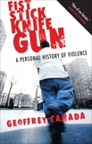 Fist Stick Knife Gun: A Personal History of Violence, Canada, Geoffrey