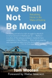 We Shall Not Be Moved: Rebuilding Home in the Wake of Katrina, Wooten, Tom