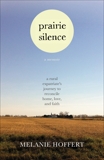 Prairie Silence: A Memoir, Hoffert, Melanie