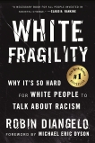 White Fragility: Why It's So Hard for White People to Talk About Racism, DiAngelo, Robin