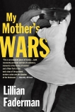 My Mother's Wars, Faderman, Lillian