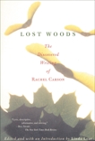 Lost Woods: The Discovered Writing of Rachel Carson, Carson, Rachel