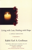 Living with Loss, Healing with Hope: A Jewish Perspective, Grollman, Earl A.