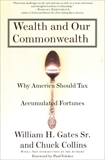 Wealth and Our Commonwealth: Why America Should Tax Accumulated Fortunes, Gates, William H.