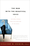 The Man with the Beautiful Voice: And more Stories from the Other Side of the Couch, Rubin, Lillian