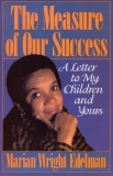 The Measure of our Success: A Letter to My Children and Yours, Edelman, Marian Wright