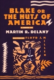 Blake: or; The Huts of America, Delany, Martin R.