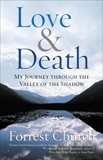 Love & Death: My Journey through the Valley of the Shadow, Church, Forrest