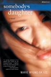 Somebody's Daughter: A Novel, Lee, Marie Myung-Ok