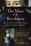 The Muse of the Revolution: The Secret Pen of Mercy Otis Warren and the Founding of a Nation, Stuart, Nancy Rubin