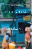 The Village: A Novel, Lalwani, Nikita